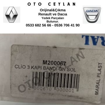 M200067 Clio 3 Sol Ön Kapı Bandı Sıfır Yan Sanayi