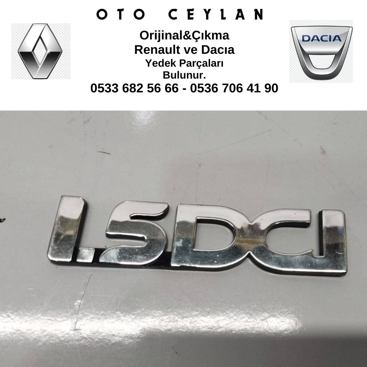 ITHA-0034 Logan 1.5 DCI Yazısı Sıfır Yan Sanayi