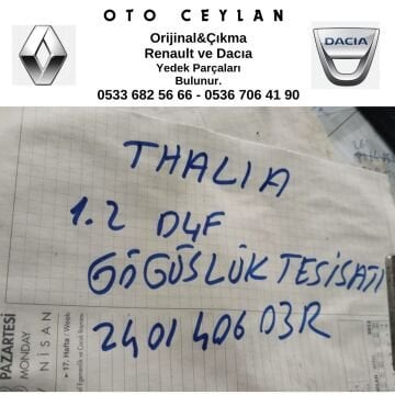 240140603R CLIO THALIA GÖĞÜSLÜK TESİSATI 1.2 D4F ÇIKMA